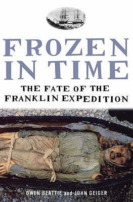 Frozen in Time: The Fate of the Franklin Expedition