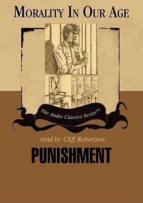 Punishment (Morality in Our Age) by Crispin Sartwell Goodreads
