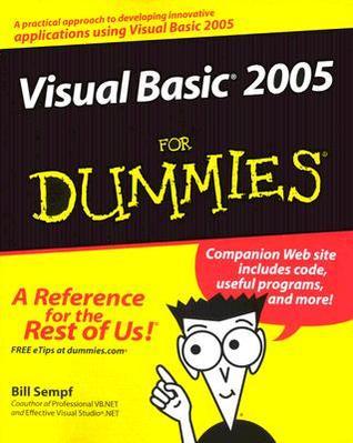 Visual Basic 2005 For Dummies by Bill Sempf | Goodreads
