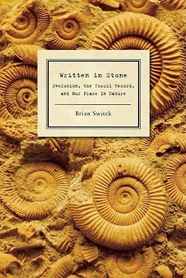 Cover of Written in Stone: Evolution, the Fossil Record, and Our Place in Nature