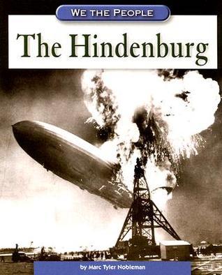 The Hindenburg by Marc Tyler Nobleman | Goodreads