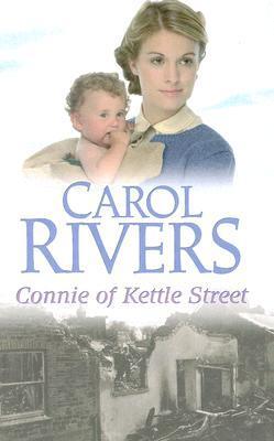 Connie Of Kettle Street by Carol Rivers | Goodreads