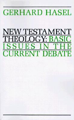 New Testament Theology: Basic Issues in the Current Debate