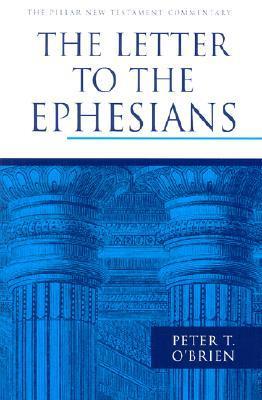 The Letter to the Ephesians (The Pillar New Testament Commentary