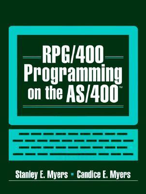 RPG/400 Programming on the AS/400 by Stanley E. Myers | Goodreads