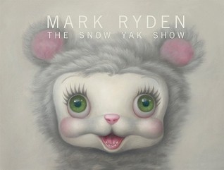 The Snow Yak Show by Mark Ryden | Goodreads