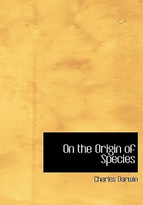 On the Origin of Species (Large Print Edition)