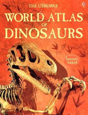 The Usborne World Atlas of Dinosaurs book cover