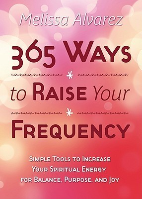 365 Ways to Raise Your Frequency book cover
