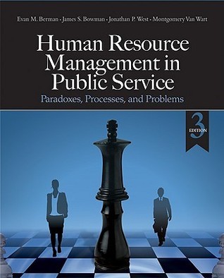 Human Resource Management in Public Service: Paradoxes, Processes, and Problems