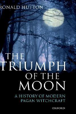 The Triumph of the Moon: A History of Modern Pagan Witchcraft