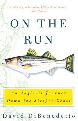 On the Run: An Angler's Journey Down the Striper Coast