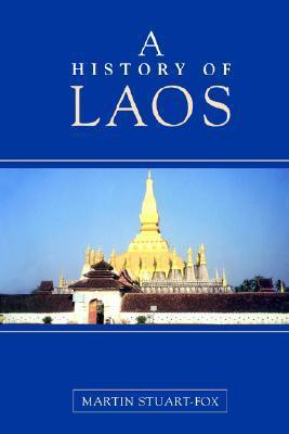 A History Of Laos by Martin Stuart-Fox | Goodreads