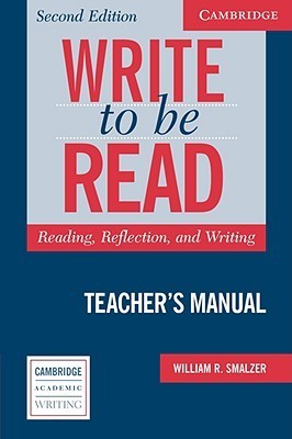 Write to be Read Teacher's Manual: Reading, Reflection, and