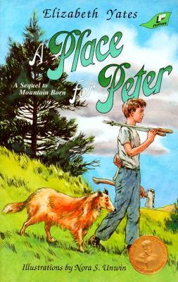A Place for Peter (Mountain Born, #3) by Elizabeth Yates | Goodreads