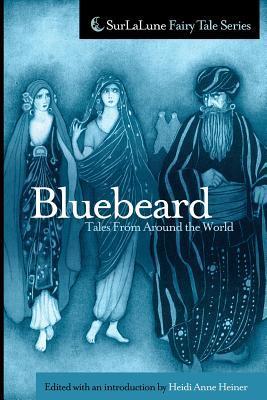 Bluebeard Tales From Around the World (Surlalune Fairy Tale Series)