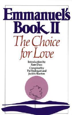 Emmanuel's Book II: The Choice for Love (New Age) by Pat Rodegast ...