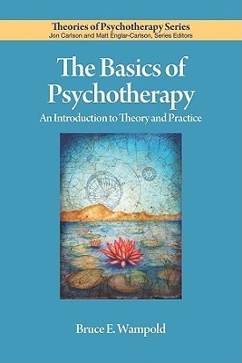 The Basics of Psychotherapy: An Introduction to Theory and Practice