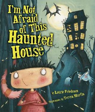 I'm Not Afraid Of This Haunted House book cover