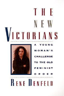 Cover of The New Victorians: A Young Woman's Challenge to the Old Feminist Order