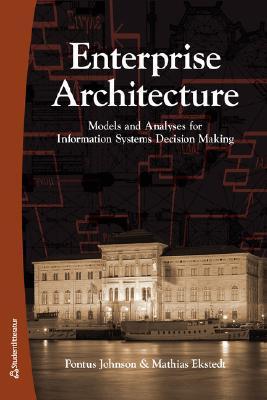 Enterprise Architecture: Models and Analyses for Information Systems ...