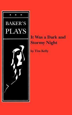 It Was a Dark and Stormy Night by Tim Kelly | Goodreads