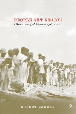 People Get Ready!: A New History of Black Gospel Music