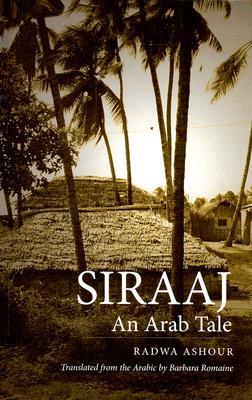 Siraaj: An Arab Tale (CMES Modern Middle East Literatures in Translation)