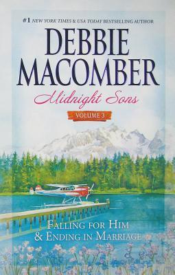 Midnight Sons Volume 3: Falling for Him / Ending in Marriage / Midnight Sons and Daughters