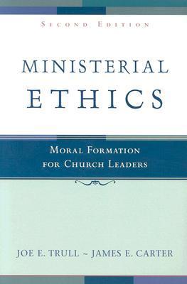 Ministerial Ethics: Moral Formation for Church Leaders