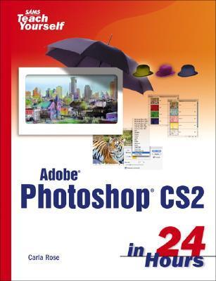 Sams Teach Yourself Adobe Photoshop Cs2 In 24 Hours book cover