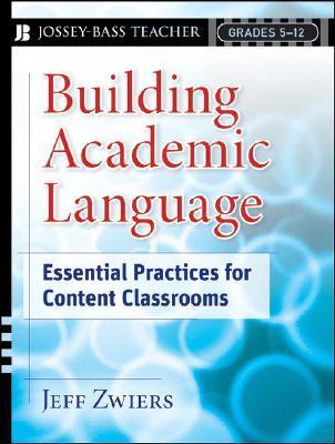 Building Academic Language: Essential Practices for Content Classrooms ...