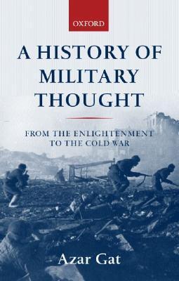 洋書 A History of Military Thought;From the I A History of Military Thought: From the Enlightenment to the