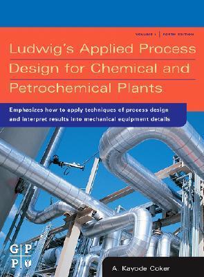 Ludwig's Applied Process Design for Chemical and Petrochemical Plants ...