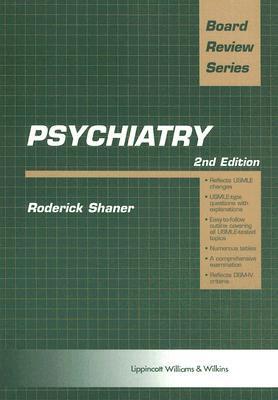 Psychiatry: Board Review Series by Roderick Shaner | Goodreads