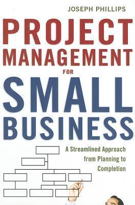 Project Management for Small Business: A Streamlined Approach from ...