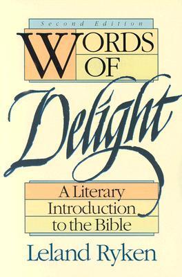 Words of Delight: A Literary Introduction to the Bible