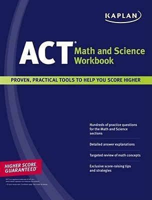 Kaplan ACT Math and Science Workbook by Kaplan Test Prep | Goodreads