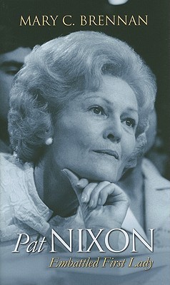 Pat Nixon: Embattled First Lady