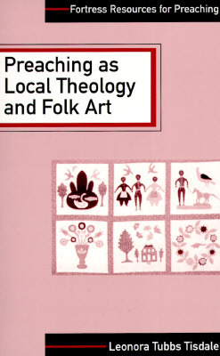 Preaching as Local Theology and Folk Art