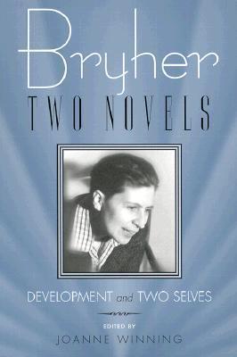 Bryher: Two Novels: Development and Two Selves