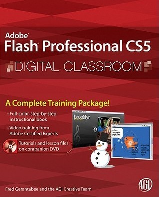 Adobe Flash Professional CS5 Digital Classroom by Fred Gerantabee ...