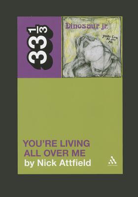You're Living All Over Me