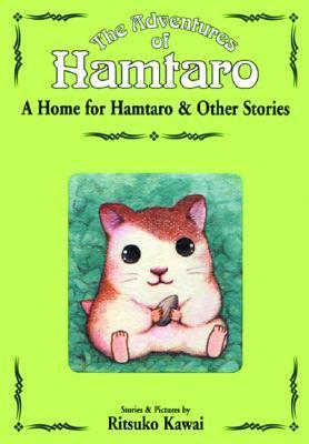 A Home for Hamtaro & Other Stories (The Adventures of Hamtaro, Vol. 1)