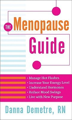 Menopause Guide, The by Danna Demetre | Goodreads