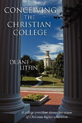 Conceiving the Christian College