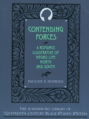 Contending Forces: A Romance Illustrative of Negro Life North and South