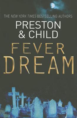 Fever Dream (Pendergast, #10; Helen, #1)