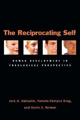 The Reciprocating Self: Human Development in Theological Perspective