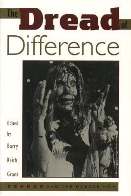 The Dread of Difference: Gender and the Horror Film